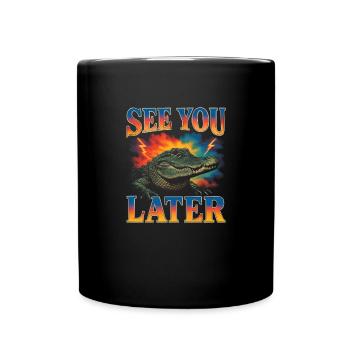 See you later, alligator, last day of school - Full Colour Mug - black - Front