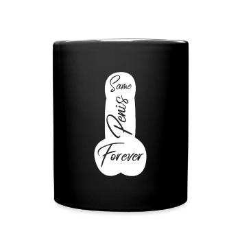Same Penis Forever Lustig Hochzeit Party - Tasse einfarbig - Schwarz - Vorne
