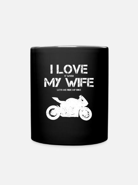 I Love My Wife Funny motorcycle quote for men - Full Colour Mug - black