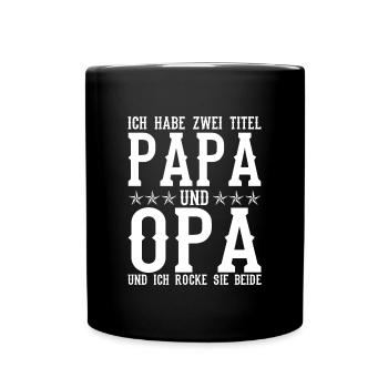 Papa und Opa Vatertagsgeschenk Spruch - Tasse einfarbig - Schwarz - Vorne