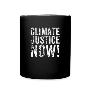 Climate Justice Now - Tasse einfarbig - Schwarz - Vorne