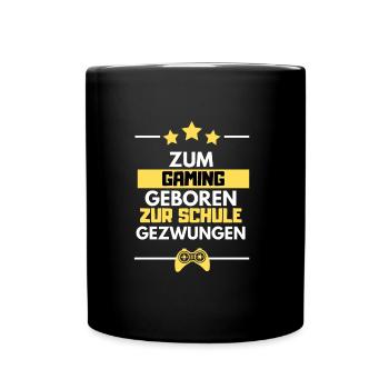 Gaming Geboren Schule Gezwungen Gamer Konsole PC - Tasse einfarbig - Schwarz - Vorne