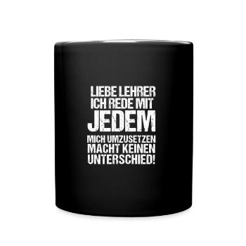 Mit Jedem Schule Schüler Nervensäge Spruch Lehrer - Tasse einfarbig - Schwarz - Vorne