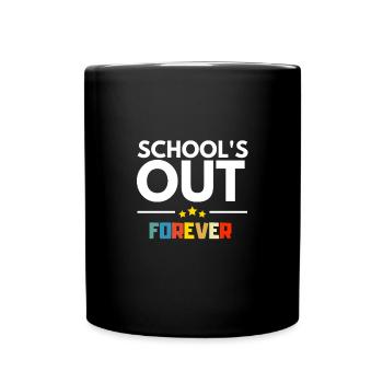 Schools Out School Closure Forever Graduation Abi - Full Colour Mug - black - Front