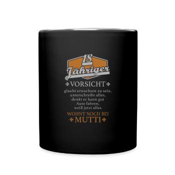 18 Geburtstag Frecher Lustiger Spruch - Tasse einfarbig - Schwarz - Vorne