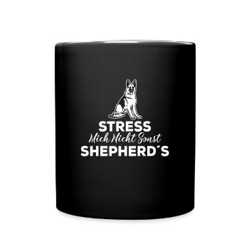 Stress mich nicht sonst Shepherds - Tasse einfarbig - Schwarz - Vorne