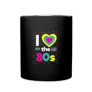 I Love the 80s Retro Mottoparty Neunziger 80er - Tasse einfarbig - Schwarz - Vorne