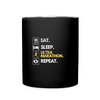 Eat Sleep Ultra Marathon Repeat Laufen Wettkampf - Tasse einfarbig - Schwarz - Vorne