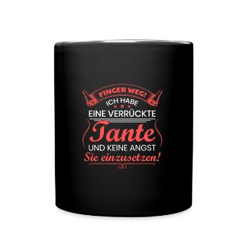 Finger Weg ich habe eine Verrückte Tante Spruch - Tasse einfarbig - Schwarz - Vorne