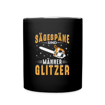 Sägespäne sind Männer Glitzer Holzfäller Spruch - Tasse einfarbig - Schwarz - Vorne