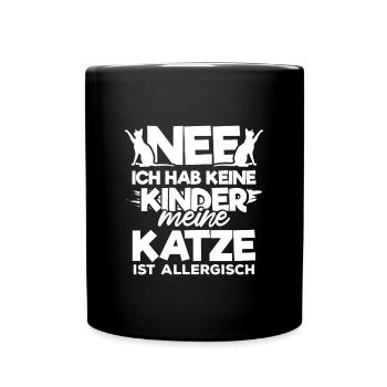 Nee ich habe keine Kinder Katze ist allergisch - Tasse einfarbig - Schwarz - Vorne