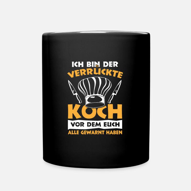 Verrückte Koch Kochen Koch-Spruch Chefkoch Warnung - Tasse einfarbig - Schwarz