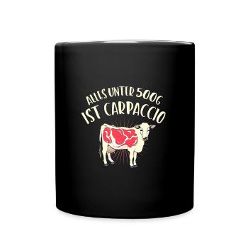 Alles unter 500 g ist Carpaccio Grillen - Tasse einfarbig - Schwarz - Vorne