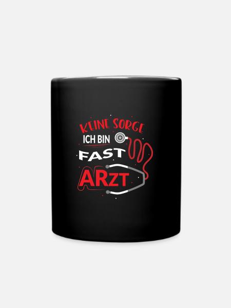 Keine Sorge ich bin fast Arzt Medizin Student - Tasse einfarbig - Schwarz