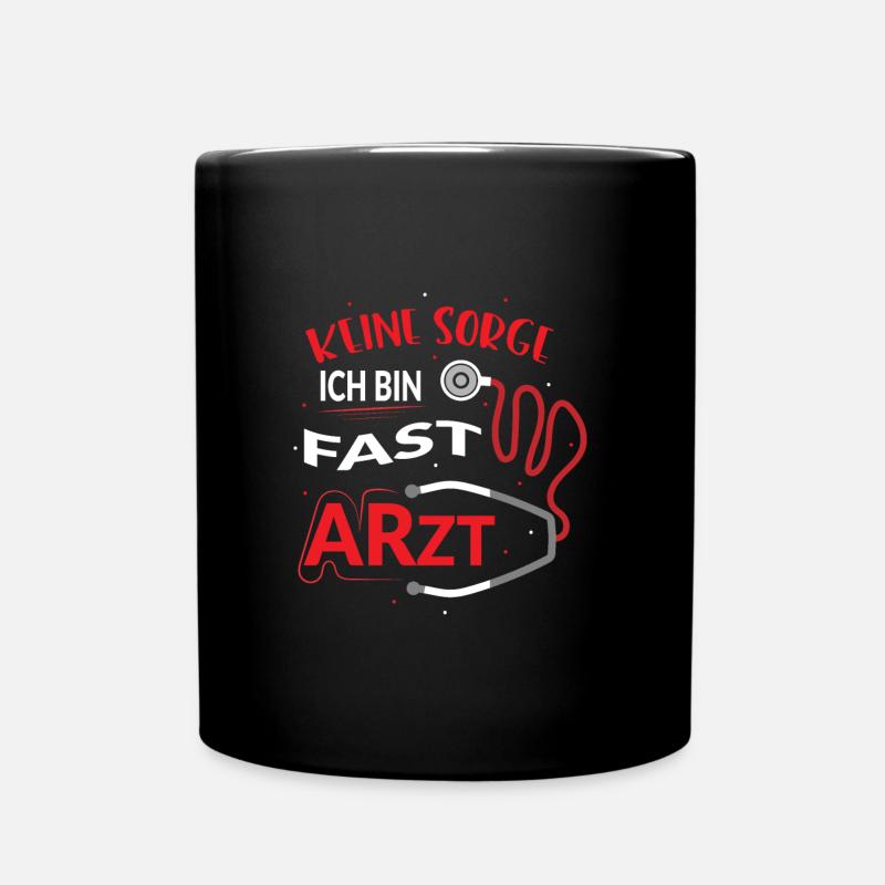 Keine Sorge ich bin fast Arzt Medizin Student - Tasse einfarbig - Schwarz