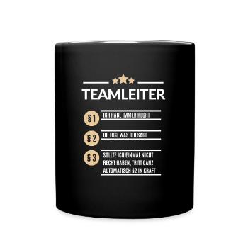 Teamleiter Ich hab immer Recht - Tasse einfarbig - Schwarz - Vorne