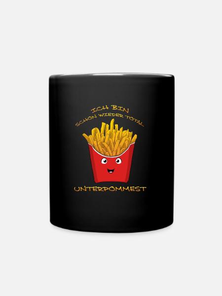 Ich bin schon wieder total unterpommest Fritten - Tasse einfarbig - Schwarz