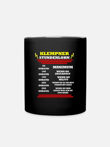 Klempner Stundenlohn - Tasse einfarbig - Schwarz