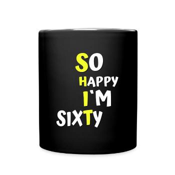Shit I'm 60 years of funny saying design - Full Colour Mug - black - Front