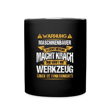 Warnung vor dem Maschinenbauer - Tasse einfarbig - Schwarz - Vorne