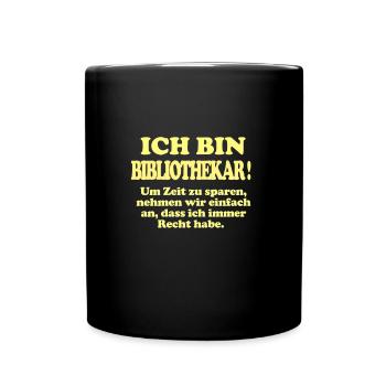 Bibliothekar Spruch Design lustig - Tasse einfarbig - Schwarz - Vorne