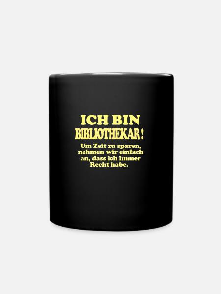 Bibliothekar Spruch Design lustig - Tasse einfarbig - Schwarz