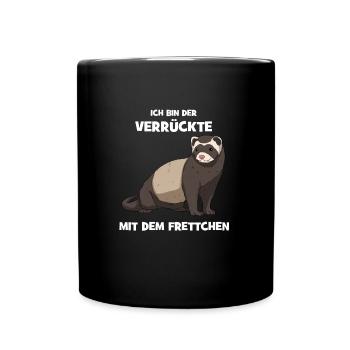 Ich bin der Verrückte mit dem Frettchen Haustier - Tasse einfarbig - Schwarz - Vorne