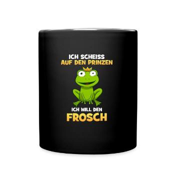 Ich scheiss auf den Prinzen ich will den Frosch - Tasse einfarbig - Schwarz - Vorne