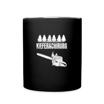 Kiefernchirurg Holzfäller Kettensäge - Tasse einfarbig - Schwarz - Vorne
