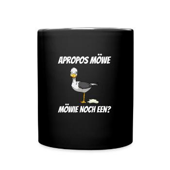 Apropos Möwe Möwie noch een? Plattdeutsch - Tasse einfarbig - Schwarz - Vorne