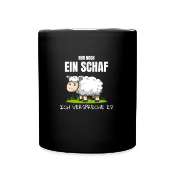 Nur noch ein Schaf Ich verspreche es Schäfer Hirte - Tasse einfarbig - Schwarz - Vorne