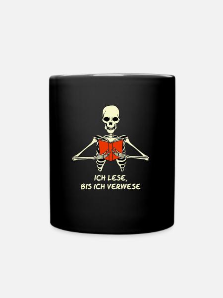Ich Lese bis ich Verwese Bücher Lesen Bücherwurm - Tasse einfarbig - Schwarz