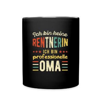 Keine Rentnerin Professionelle Oma Ruhestand Rente - Tasse einfarbig - Schwarz - Vorne