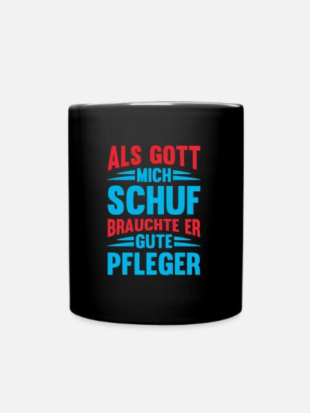 Gott brauchte Gute Pfleger Altenpfleger Pflege - Tasse einfarbig - Schwarz