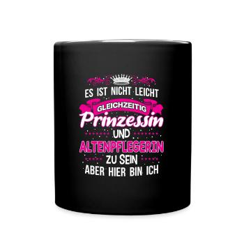 Prinzessin und Altenpflegerin Pflegekraft Pflegeri - Tasse einfarbig - Schwarz - Vorne