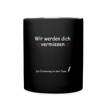 Wir werden dich vermissen Zur Erinnerung dein Team - Tasse einfarbig - Schwarz - Vorne