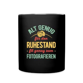 Rentner Fotograf Foto Ruhestand Fit genug zum Foto - Tasse einfarbig - Schwarz - Vorne