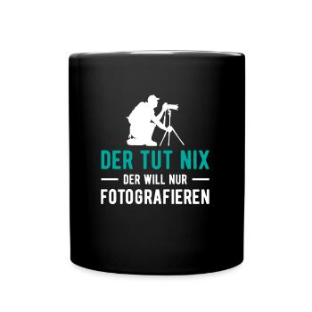 Der Tut Nix der Will nur Fotografieren Kamera Foto - Tasse einfarbig - Schwarz - Vorne