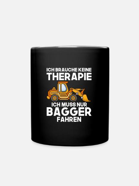 Bagger fahren Therapie - Tasse einfarbig - Schwarz