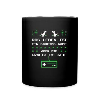 Gamer Das Leben Ist ein Scheiß Game Aber Grafik Ge - Tasse einfarbig - Schwarz - Vorne