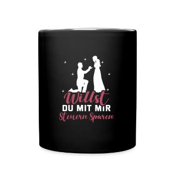 Heiratsantrag Willst Du Mit Mir Steuern Sparen Hei - Tasse einfarbig - Schwarz - Vorne