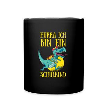 Schulanfang Hurra Ich Bin Ein Schulkind Einschulun - Tasse einfarbig - Schwarz - Vorne