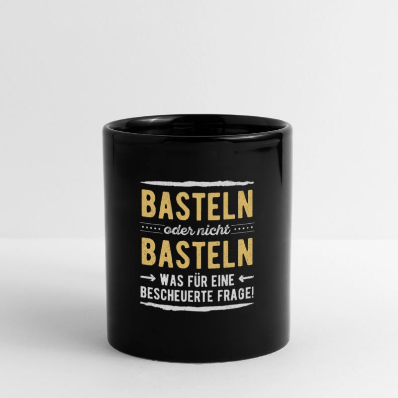 Heimwerker Basteln oder Nicht Basteln Das Ist Hier Tasse einfarbig