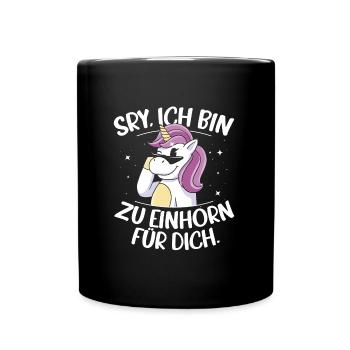 Sorry Ich Bin Zu Einhorn Für Dich Regenbogen Glitz - Tasse einfarbig - Schwarz - Vorne