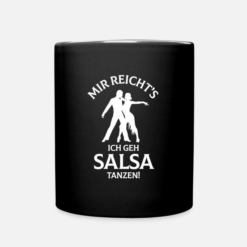 Mir Reichts Ich Geh Salsa Tanzen Tanzschule Tänzer - Tasse einfarbig - Schwarz