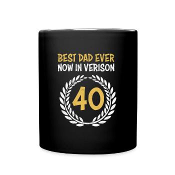 Best Dad Now in Version 40 Dad Birthday 40 - Full Colour Mug - black - Front