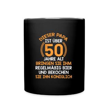 Dieser Papa ist über 50 Geburtstag 50 Jahre - Tasse einfarbig - Schwarz - Vorne