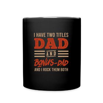 Dad und Bonus Papa Stiefvater - Tasse einfarbig - Schwarz - Vorne