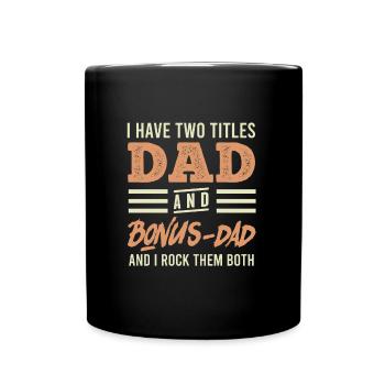 Dad und Bonus Papa Stiefvater - Tasse einfarbig - Schwarz - Vorne