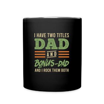 Dad und Bonus Papa Stiefvater - Tasse einfarbig - Schwarz - Vorne